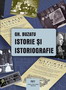 Istorie şi istoriografie, Autor: Gh. Buzatu